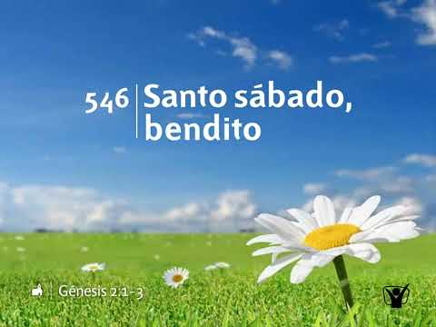 Himno 546 - Santo sábado, bendito | Himnario Adventista Nuevo