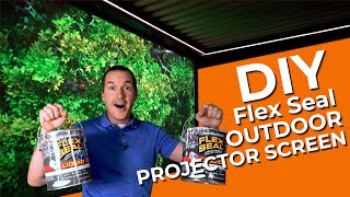 DIY Outdoor Projector Screen - Made of Flex Seal