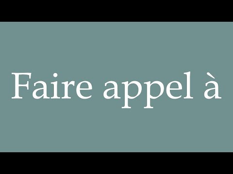 How to Pronounce ''Faire appel à'' (Call on) Correctly in French