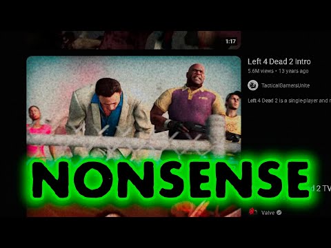 Left 4 Dead 2 Trailers are NONSENSE