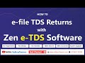 How to e-file TDS returns with Zen e TDS Software ...