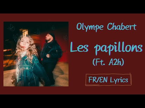 Olympe Chabert, A2h - Les papillons (The butterflies) (French/English Lyrics/Paroles)