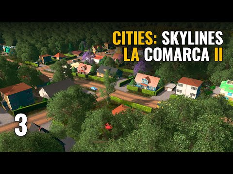 Cities Skylines : LA COMARCA II | ep 3 - Gameplay español