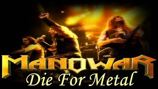 MANOWAR - Die For Metal