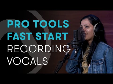 Pro Tools Fast Start — Chapter 5: Recording Vocals