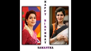 💖Samantha Birthday Status💗 | Samantha Birthday Whatsapp Status | Happy Birthday Samantha #samantha