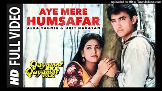 - Aye Mere Humsafar Full Video Song _ Qayamat Se Qayamat Tak _ Aamir Khan, Juhi Chawla (128 kbps)