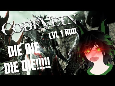 Code Vein - Blind LVL1 Run - DIIIEEEEE!!!! please...?