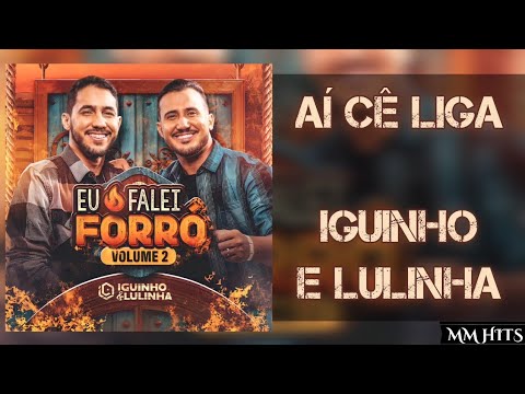 AÍ CÊ LIGA - Iguinho e Lulinha (Áudio Oficial)