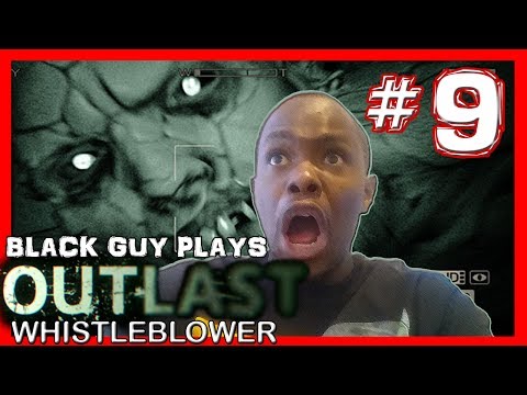 Black Guy Plays Outlast Whistleblower -  Part 9 - Outlast Whistleblower PS4 Gameplay Walkthrough
