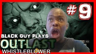 Black Guy Plays Outlast Whistleblower -  Part 9 - Outlast Whistleblower PS4 Gameplay Walkthrough