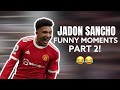 Jadon Sancho Best / Funny Moments Part 2