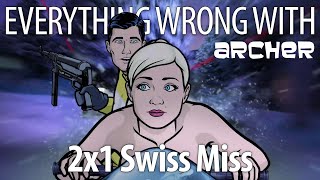 Everything Wrong With Archer S02E01 - Swiss Miss