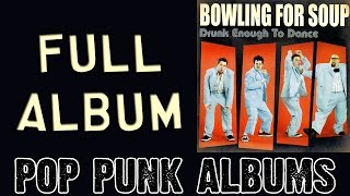 Bowling For Soup - Drunk Enough To Dance (FULL ALBUM)