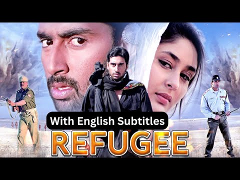 Refugee (2000) - Hindi Movie With English Subtitles | Abhishek Bachchan, Kareena Kapoor