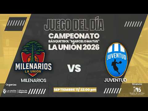 Milenarios vs Juventud | 8° Fecha | Campeonato de Básquetbol “Marceo Matus” La Unión 2026