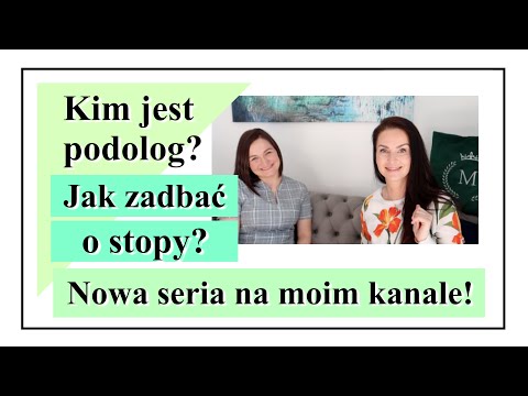 KIM JEST PODOLOG I CZYM SIĘ ZAJMUJE? - ZACZYNAMY NOWĄ SERIĘ NA MOIM KANALE‼️