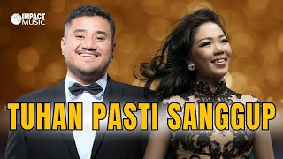 Tuhan Pasti Sanggup  -  Mike Mohede feat Maria Shandi |Official Music Video| - Lagu Rohani