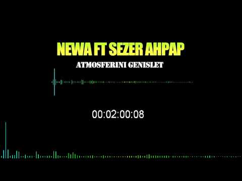 Newada Ft. Sezer Duymaz & Ahpap - Atmosferini Genişlet