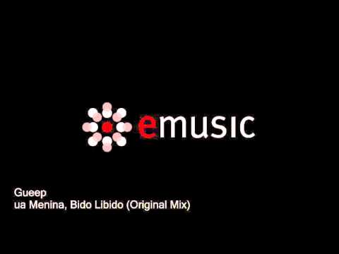 Gueep - Sua Menina, Bido Libido (Original Mix)