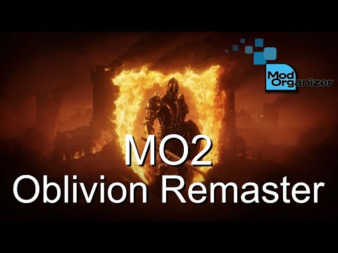 UPDATED How To Install/Use Mod Organizer 2 With Oblivion Remastered