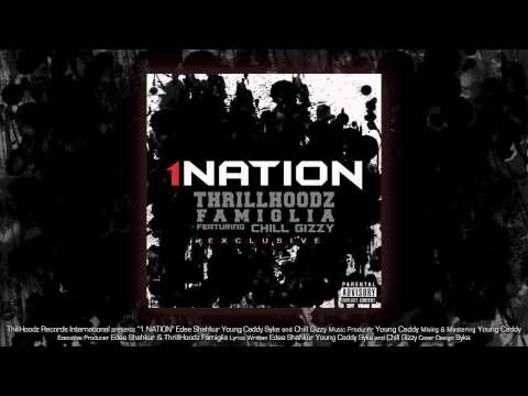 ThrillHoodz Famiglia featuring Chill Gizzy - 1 Nation
