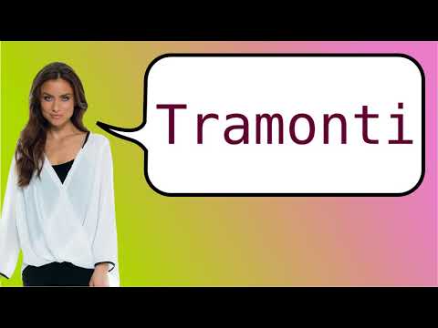 How to say 'Tramonti' in French?
