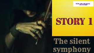 Story 1 The Silent Symphony