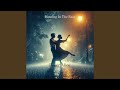 Dancing in the Rain