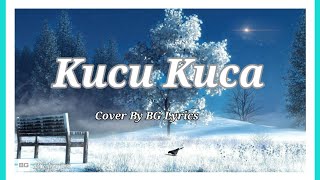 Download lagu LIA AZIZ - KUCU KUCA [LIRIK   COVER by BG LYRICS] mp3