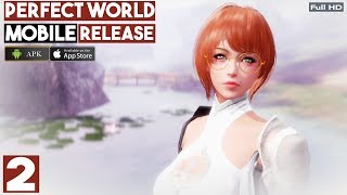 Perfect World Mobile Release Version Gameplay Android / iOS