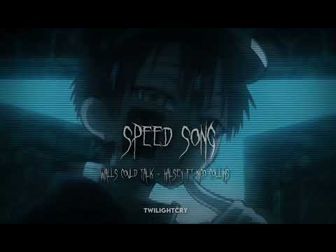Walls Could Talk - Halsey ft Nico Collins ( Speed song )