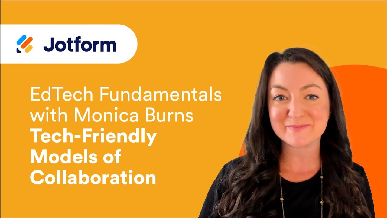 EdTech Fundamentals: Tech-Friendly Models of Collaboration