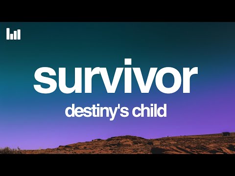 Destiny's Child - Survivor (Lyrics)