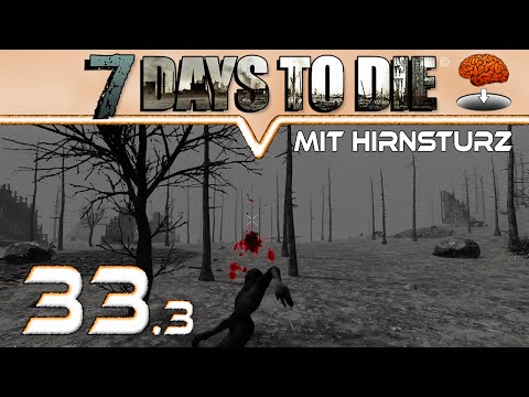 7 DAYS TO DIE Alpha 10.4 [HirnsturzZockt]  #33 - Farbklekse in Grau ★ Deutsch German