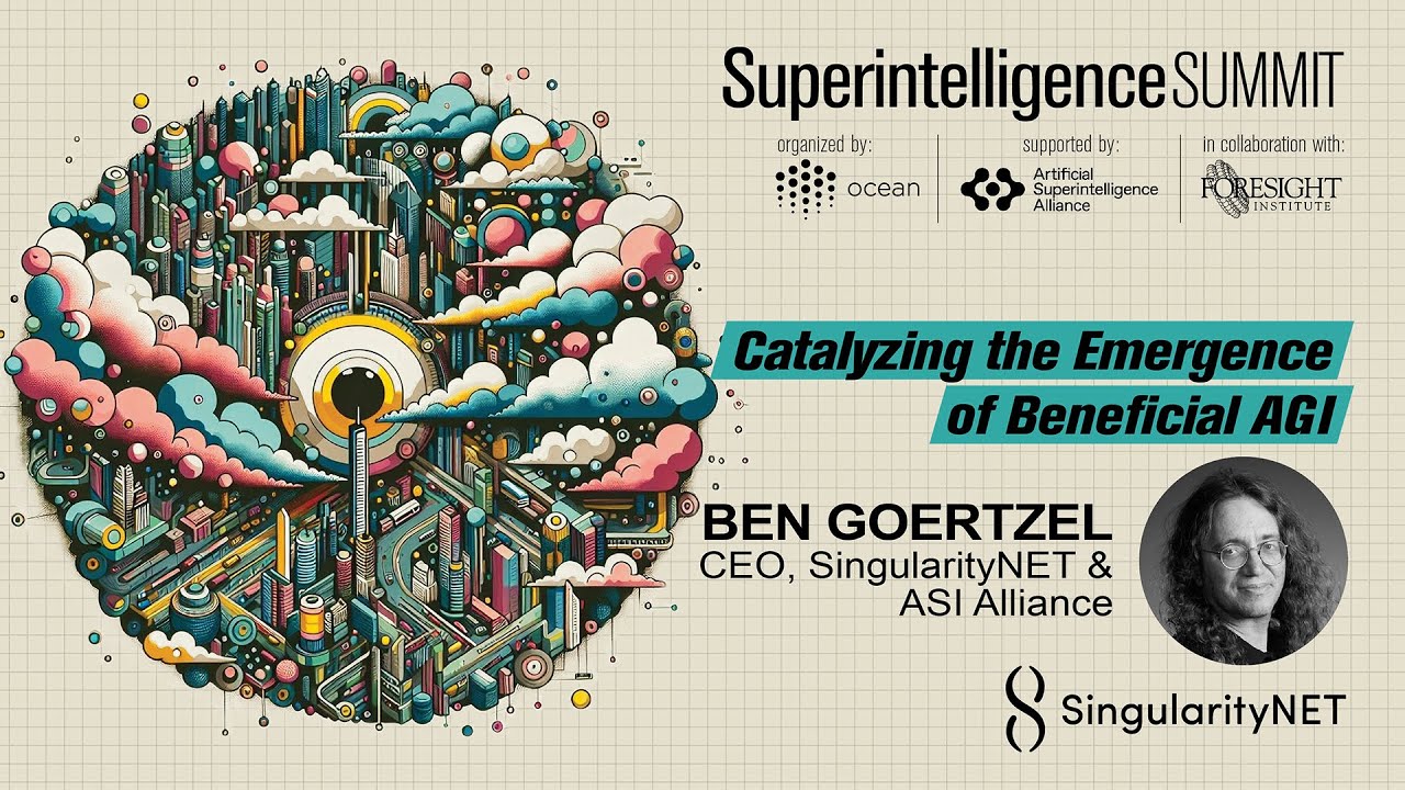 Catalyzing the Emergence of Beneficial AGI | Ben Goertzel
