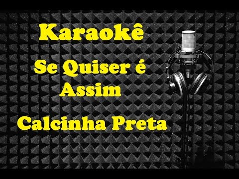 Se Quiser É Assim - Calcinha Preta