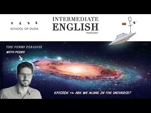 Episode 12: Are we alone in the Universe? The Fermi Paradox - Intermediate English Podcast