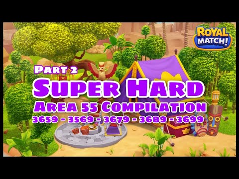 Royal Match Super Hard Area 55 Compilation Part 2 | Safari Level 3659 - 3669 - 3679 - 3689 - 3699