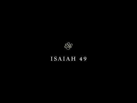 Isaiah 49 - English Standard Version (ESV)