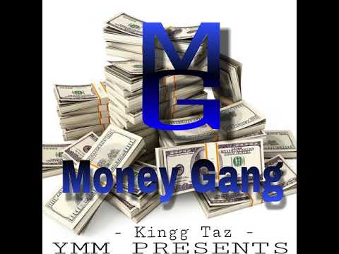Money Gang - Kingg Taz (Official Audio) Prod. By Mamo