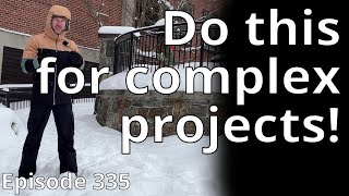 Do this for complex projects // Random Topic 335