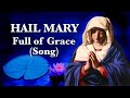 Hail Mary Full Of Grace Song