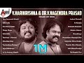 V Harikrishna V Nagendra Prasad Combination Kannada Movies Selected Hit Songs Anandaudiokannada