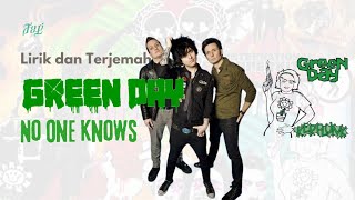 Green Day - No One Knows - Lirik dan Terjemahan