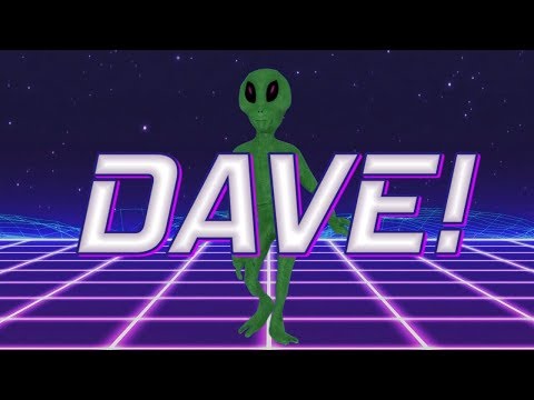 HAPPY BIRTHDAY DAVE! - ALIEN REMIX
