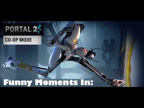 Funny Moment In: Portal 2 Co-Op