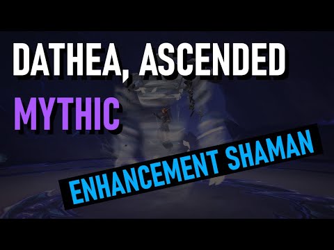 Mythic Dathea, Ascended - Enhancement Shaman POV | Dragonflight 10.0 | Waves