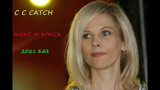 CC Catch - Night In Africa 2021 Edit