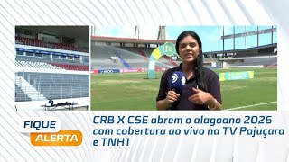 CRB X CSE abrem o alagoano 2026 com cobertura ao vivo na TV Pajuçara e TNH1